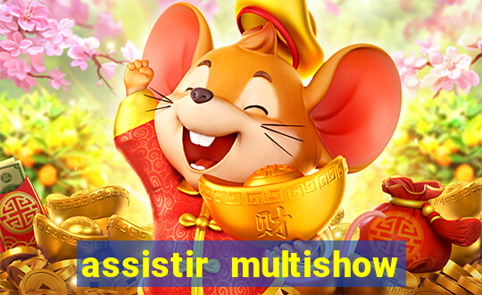 assistir multishow ao vivo online